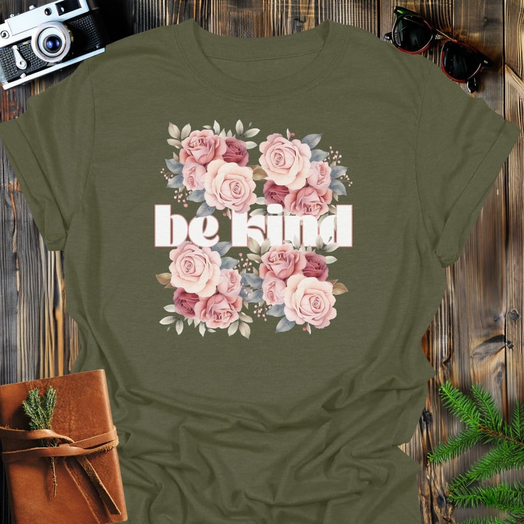 Be Kind Roses T-Shirt In Military Green / S Lightweight adventure tee for outdoor lovers Perfect for hiking camping or road trips Made from soft breathable cotton for all-day comfort Ideal for nature lovers and adventurers FAYO Threads outdoor apparel remember Fun Awaits You Outside