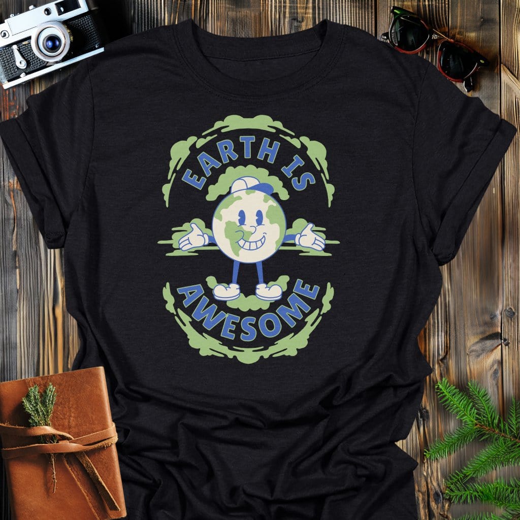 Earth Is Awesome T-Shirt In Black / S Lightweight adventure tee for outdoor lovers Perfect for hiking camping or road trips Made from soft breathable cotton for all-day comfort Ideal for nature lovers and adventurers FAYO Threads outdoor apparel remember Fun Awaits You Outside