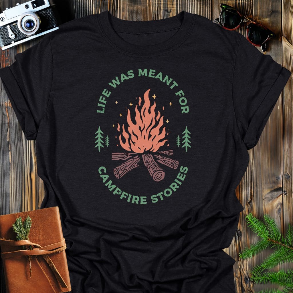 Life Was Meant for Campfire Stories T-Shirt In Black / S Lightweight adventure tee for outdoor lovers Perfect for hiking camping or road trips Made from soft breathable cotton for all-day comfort Ideal for nature lovers and adventurers FAYO Threads outdoor apparel remember Fun Awaits You Outside