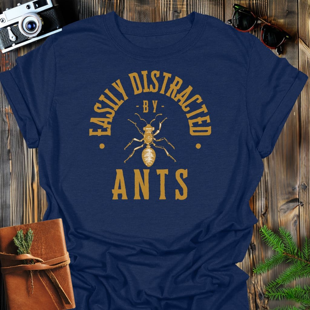 Distracted By Ants T-Shirt In S / Navy Lightweight adventure tee for outdoor lovers Perfect for hiking camping or road trips Made from soft breathable cotton for all-day comfort Ideal for nature lovers and adventurers FAYO Threads outdoor apparel remember Fun Awaits You Outside