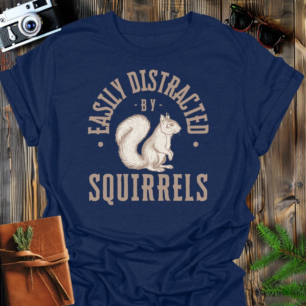 Distracted By Squirrels T-Shirt In S / Navy Lightweight adventure tee for outdoor lovers Perfect for hiking camping or road trips Made from soft breathable cotton for all-day comfort Ideal for nature lovers and adventurers FAYO Threads outdoor apparel remember Fun Awaits You Outside