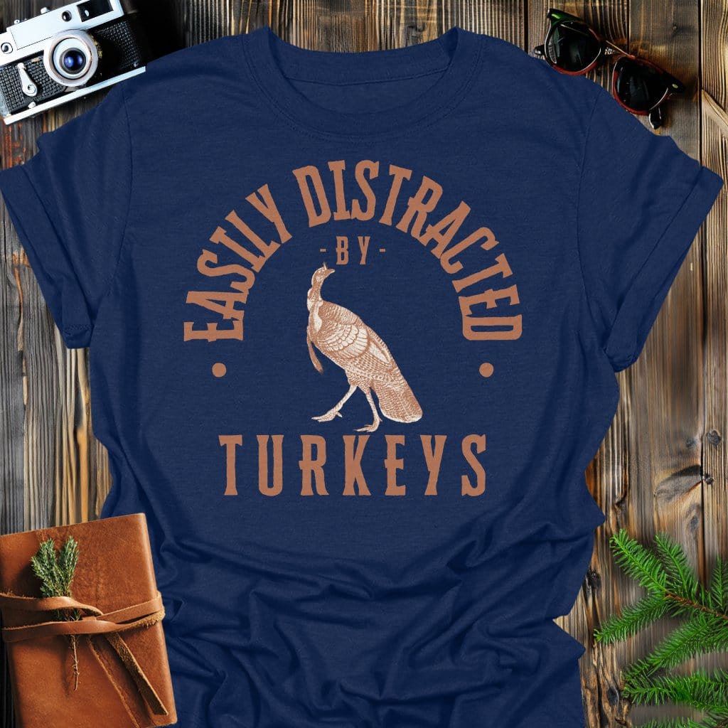 Distracted by Turkeys T-Shirt In S / Navy Lightweight adventure tee for outdoor lovers Perfect for hiking camping or road trips Made from soft breathable cotton for all-day comfort Ideal for nature lovers and adventurers FAYO Threads outdoor apparel remember Fun Awaits You Outside