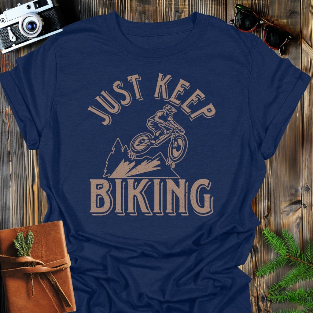 Just Keep Biking T-Shirt In Navy / S Lightweight adventure tee for outdoor lovers Perfect for hiking camping or road trips Made from soft breathable cotton for all-day comfort Ideal for nature lovers and adventurers FAYO Threads outdoor apparel remember Fun Awaits You Outside