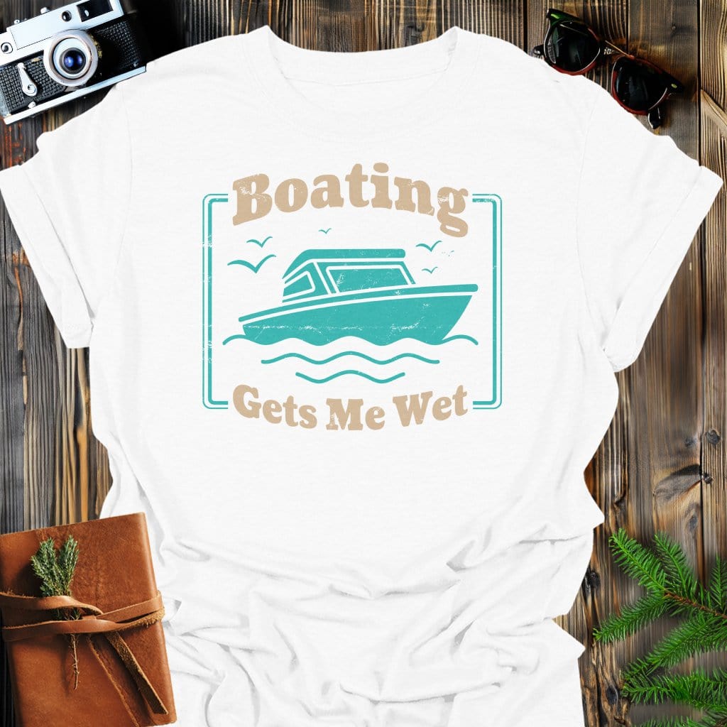 Boating Gets Me Wet T-Shirt In White / S Lightweight adventure tee for outdoor lovers Perfect for hiking camping or road trips Made from soft breathable cotton for all-day comfort Ideal for nature lovers and adventurers FAYO Threads outdoor apparel remember Fun Awaits You Outside