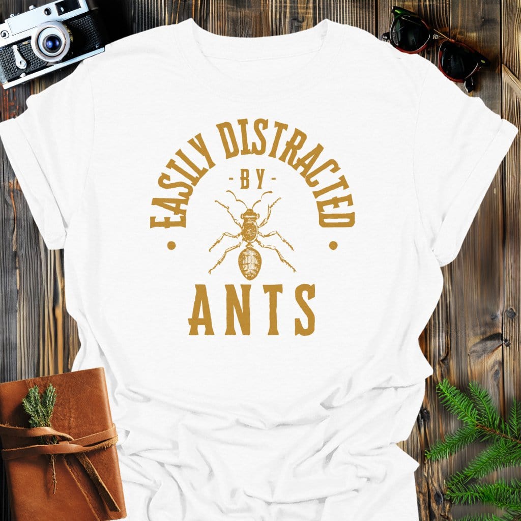 Distracted By Ants T-Shirt In S / White Lightweight adventure tee for outdoor lovers Perfect for hiking camping or road trips Made from soft breathable cotton for all-day comfort Ideal for nature lovers and adventurers FAYO Threads outdoor apparel remember Fun Awaits You Outside