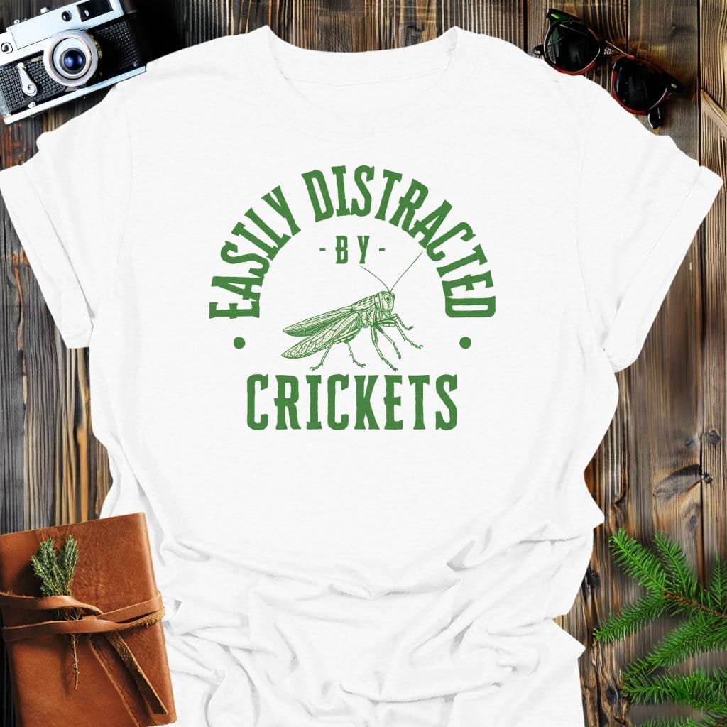 Distracted By Crickets T-Shirt In S / White Lightweight adventure tee for outdoor lovers Perfect for hiking camping or road trips Made from soft breathable cotton for all-day comfort Ideal for nature lovers and adventurers FAYO Threads outdoor apparel remember Fun Awaits You Outside