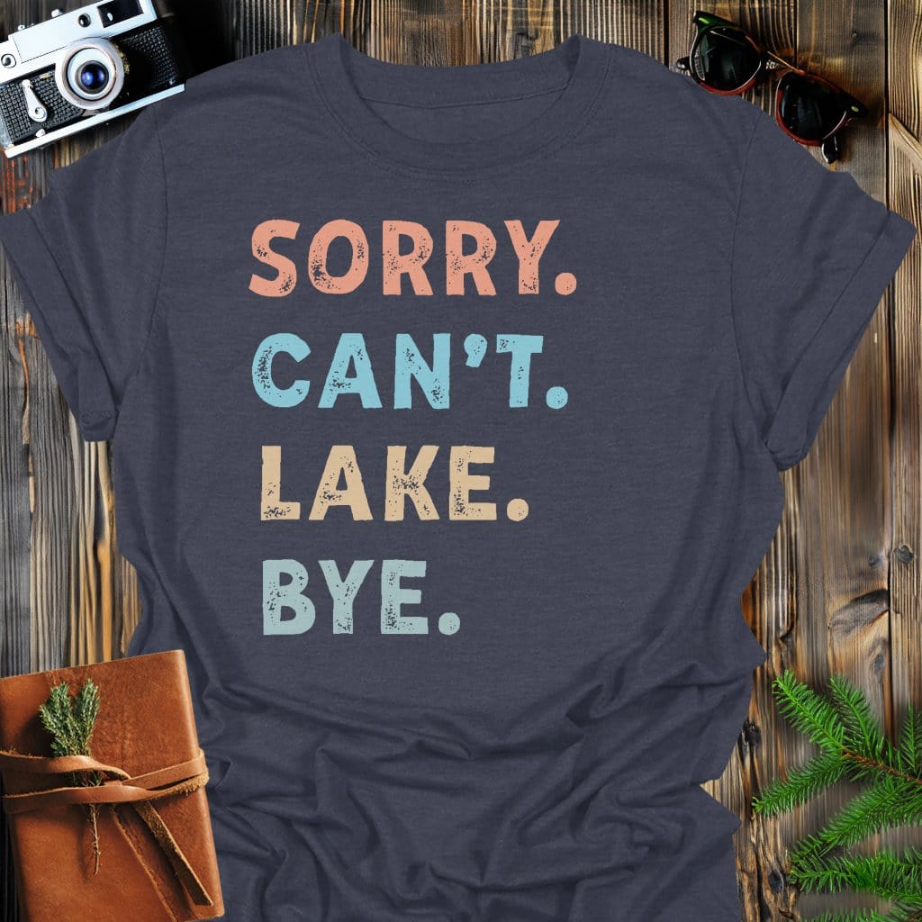 Sorry Can't Lake Bye T-Shirt In Dark Heather / S Lightweight adventure tee for outdoor lovers Perfect for hiking camping or road trips Made from soft breathable cotton for all-day comfort Ideal for nature lovers and adventurers FAYO Threads outdoor apparel remember Fun Awaits You Outside