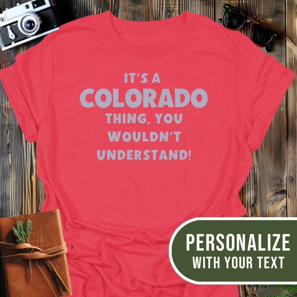 Personalized Colorado Vibes T-Shirt In Heather Red / S Lightweight adventure tee for outdoor lovers Perfect for hiking camping or road trips Made from soft breathable cotton for all-day comfort Ideal for nature lovers and adventurers FAYO Threads outdoor apparel remember Fun Awaits You Outside