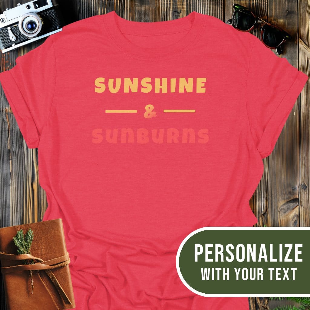 Personalized Sunshine & Sunburns T-Shirt In Heather Red / S Lightweight adventure tee for outdoor lovers Perfect for hiking camping or road trips Made from soft breathable cotton for all-day comfort Ideal for nature lovers and adventurers FAYO Threads outdoor apparel remember Fun Awaits You Outside