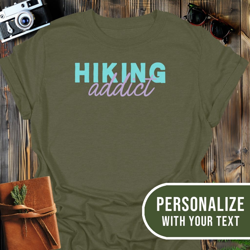 Personalized Hiking Addict T-Shirt In Military Green / S Lightweight adventure tee for outdoor lovers Perfect for hiking camping or road trips Made from soft breathable cotton for all-day comfort Ideal for nature lovers and adventurers FAYO Threads outdoor apparel remember Fun Awaits You Outside