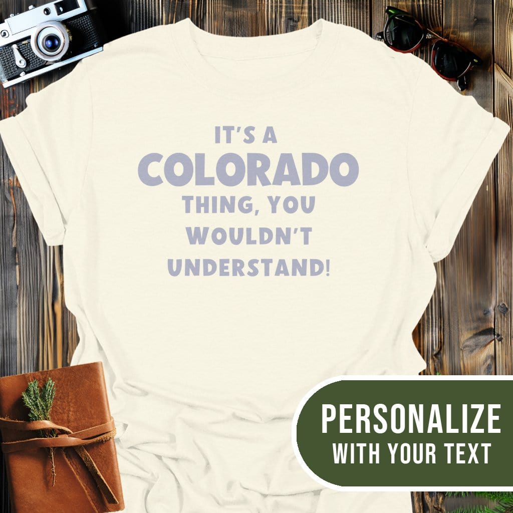 Personalized Colorado Vibes T-Shirt In Natural / S Lightweight adventure tee for outdoor lovers Perfect for hiking camping or road trips Made from soft breathable cotton for all-day comfort Ideal for nature lovers and adventurers FAYO Threads outdoor apparel remember Fun Awaits You Outside