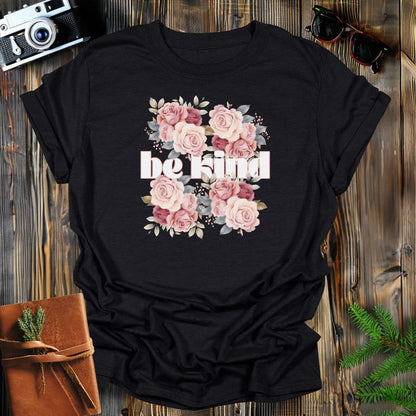 MyDesigns Physical Item Black / S Be Kind Flower Bed T-Shirt