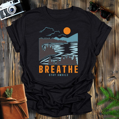 MyDesigns Physical Item Black / S Breathe in the Mountains and Stay Awhile at the Lake T-Shirt