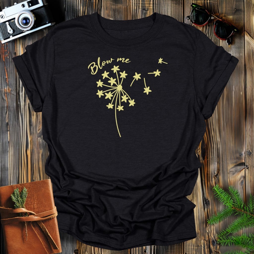 MyDesigns Physical Item Black / S Dandelion Blow Me T-Shirt