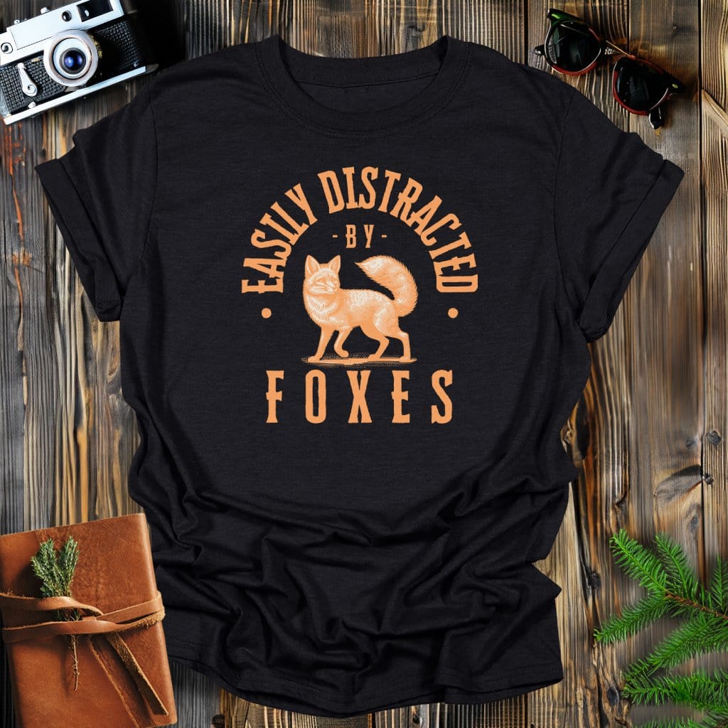 MyDesigns Physical Item Black / S Easily Distracted By Foxes T-Shirt