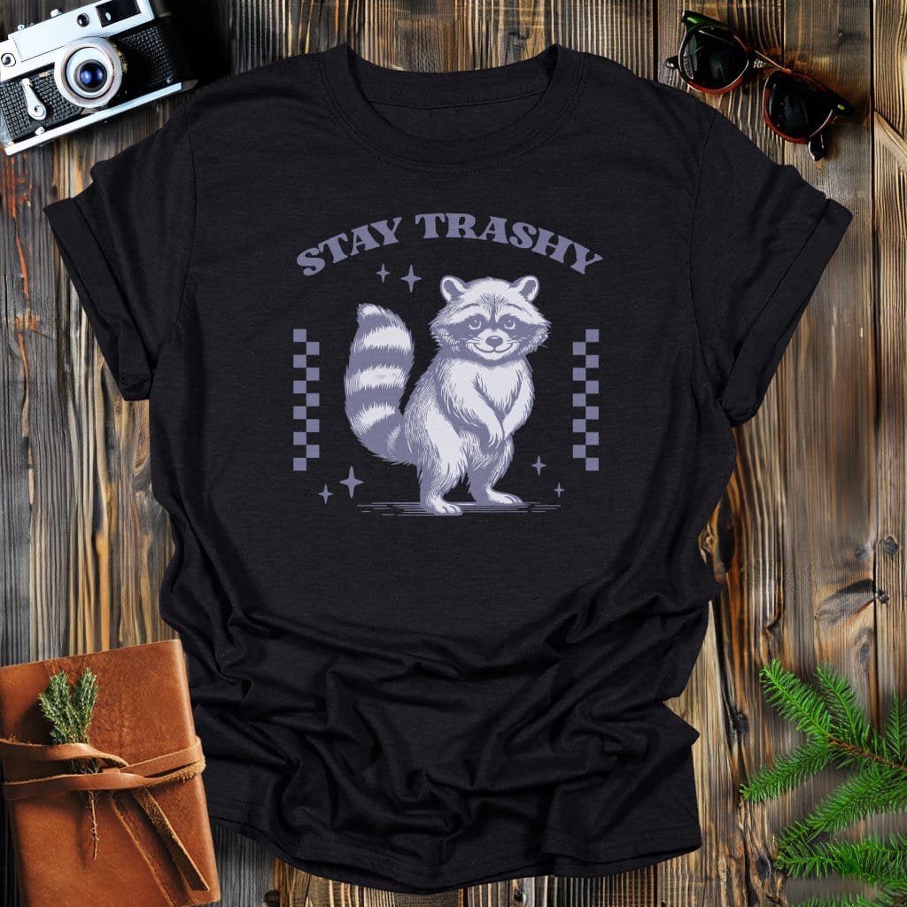 MyDesigns Physical Item Black / S Stay Trashy Raccoon T-Shirt