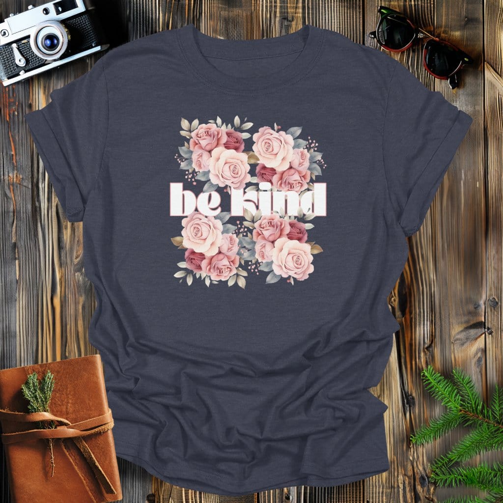 MyDesigns Physical Item Dark Heather / S Be Kind Flower Bed T-Shirt