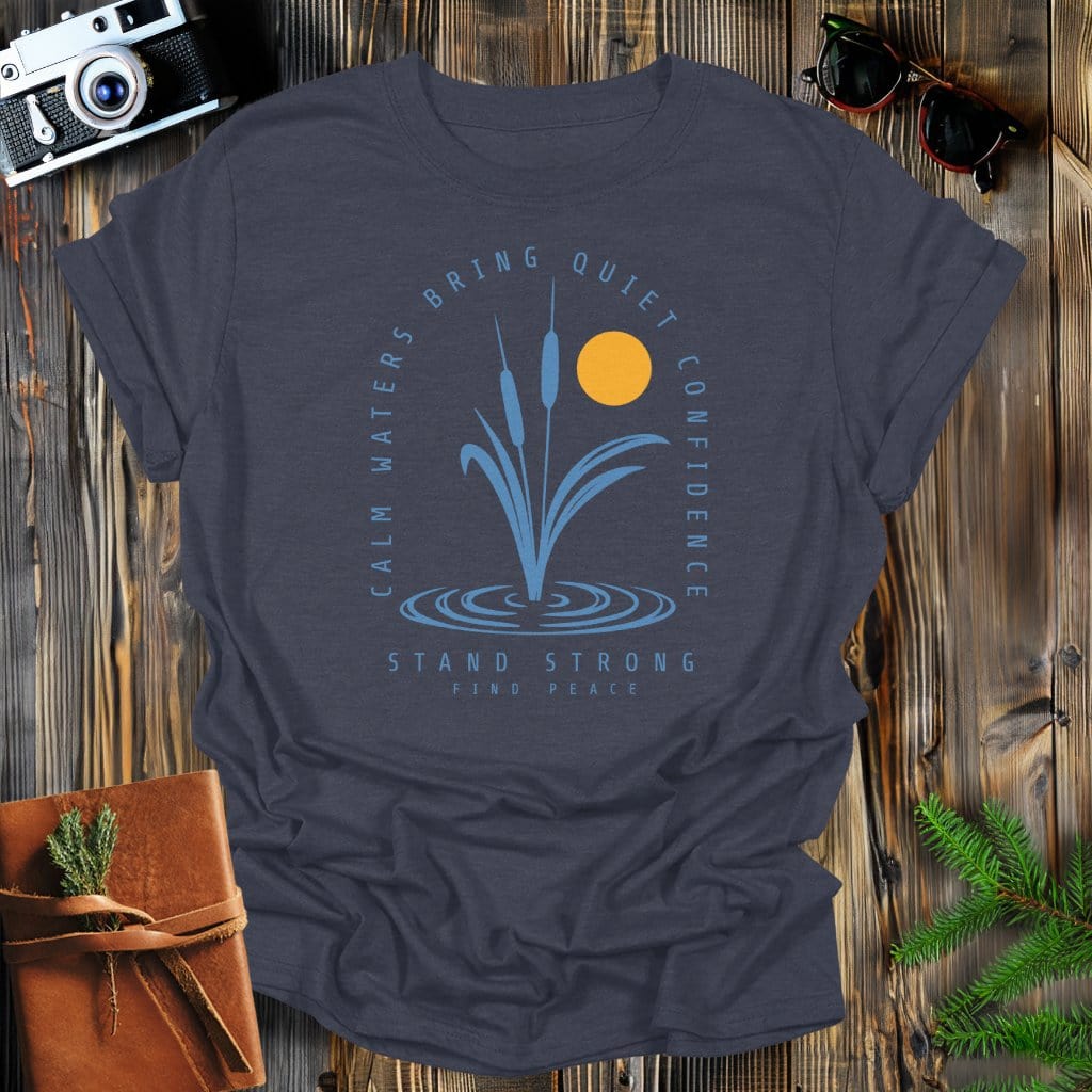 MyDesigns Physical Item Dark Heather / S Calm Waters Bring Quiet Confidence Cattail Sunset T-Shirt