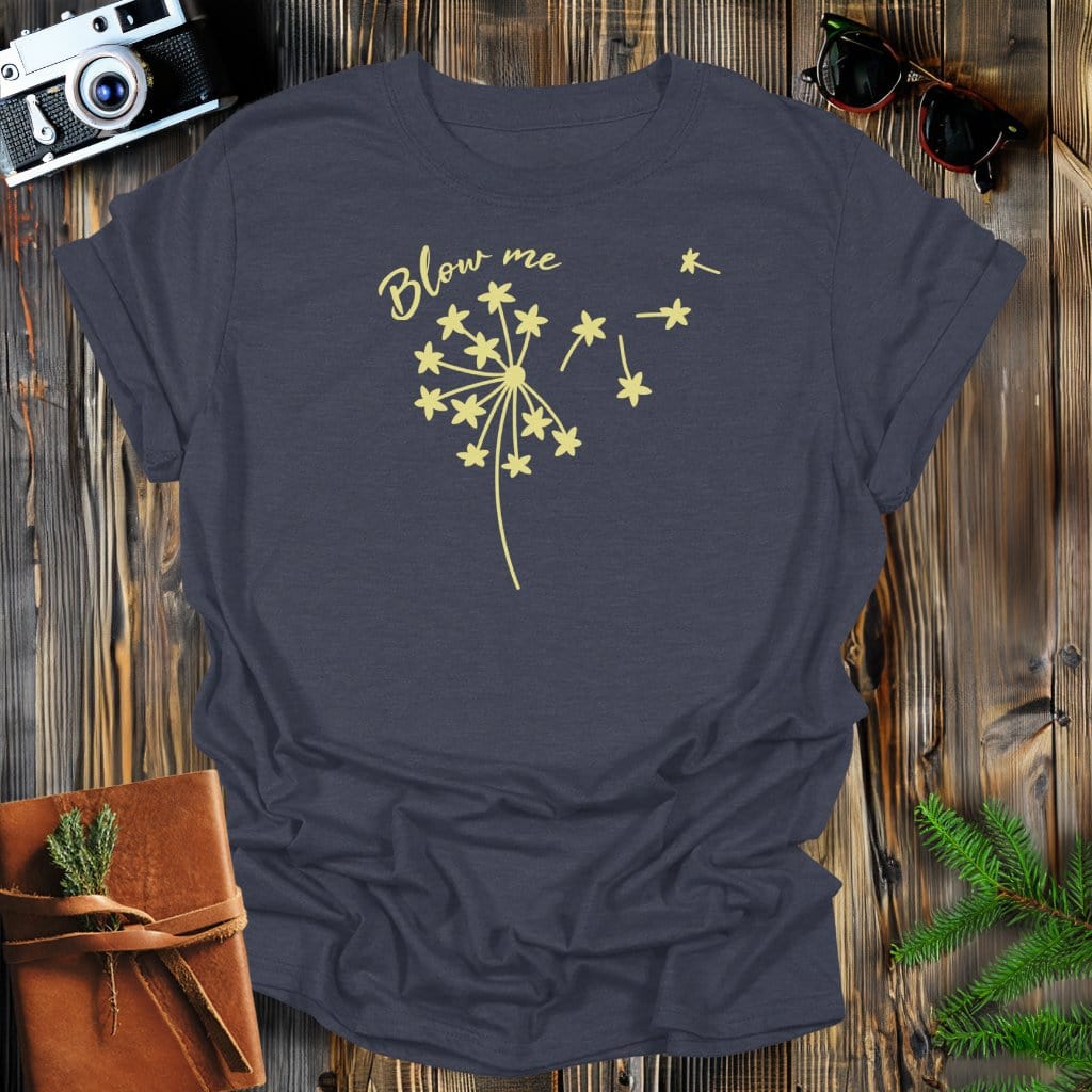 MyDesigns Physical Item Dark Heather / S Dandelion Blow Me T-Shirt