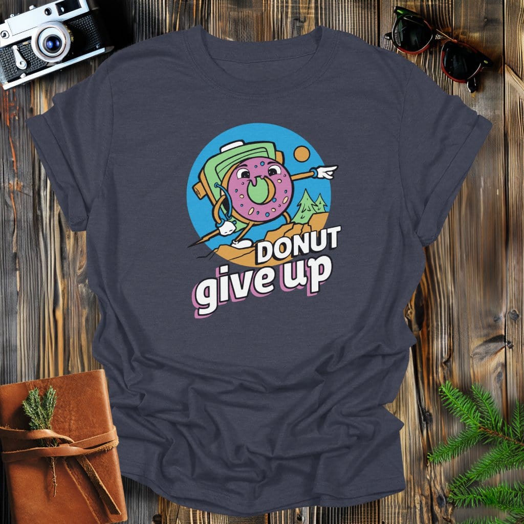 MyDesigns Physical Item Dark Heather / S Donut Give Up Hiking T-Shirt