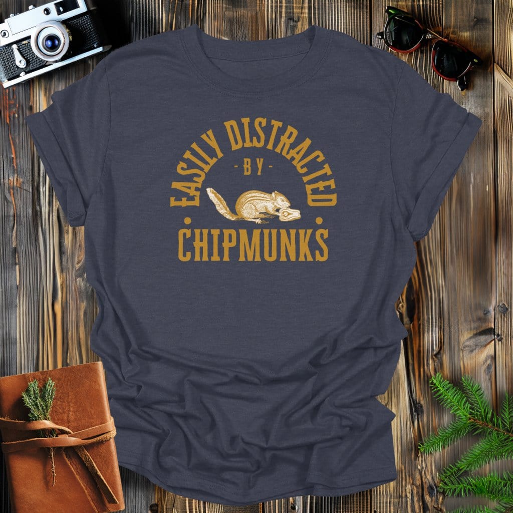 MyDesigns Physical Item Dark Heather / S Easily Distracted By Chipmunks T-Shirt