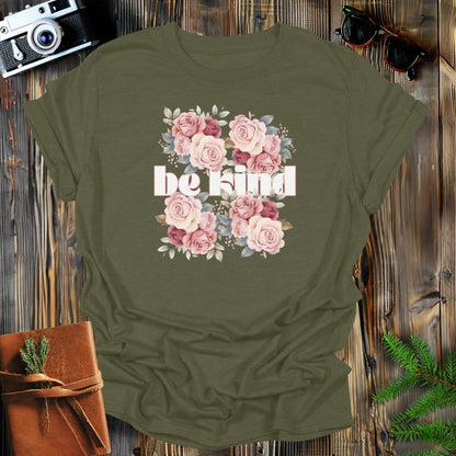 MyDesigns Physical Item Military Green / S Be Kind Flower Bed T-Shirt