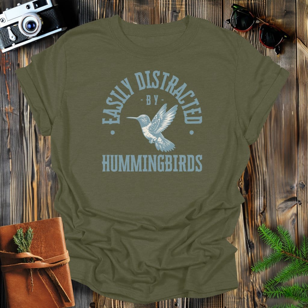 MyDesigns Physical Item Military Green / S Easily Distracted By Hummingbirds T-Shirt