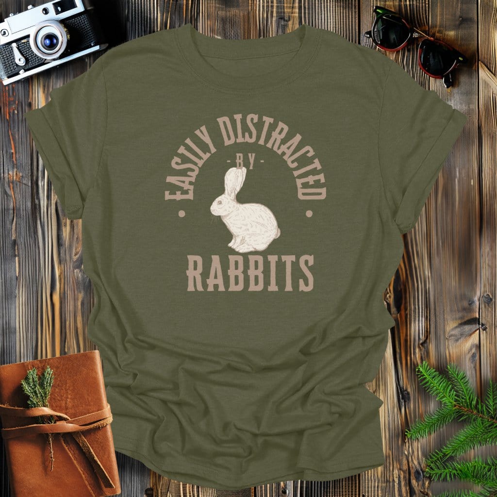 MyDesigns Physical Item Military Green / S Easily Distracted By Rabbits T-Shirt