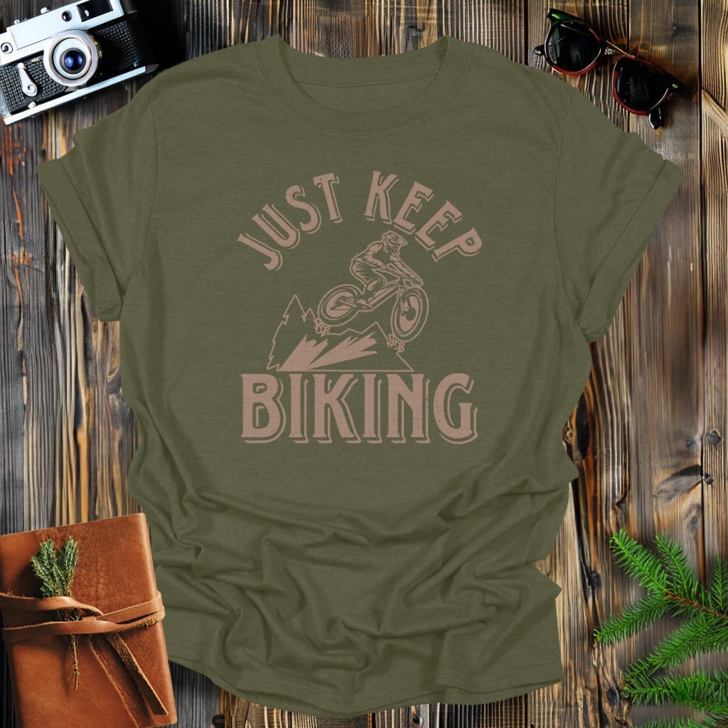 MyDesigns Physical Item Military Green / S Just Keep Mountain Biking T-Shirt