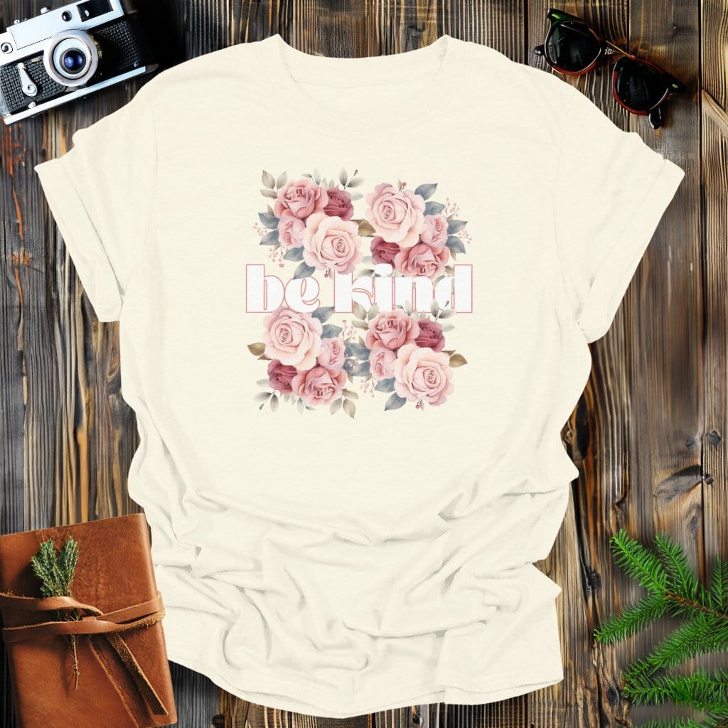 MyDesigns Physical Item Natural / S Be Kind Flower Bed T-Shirt