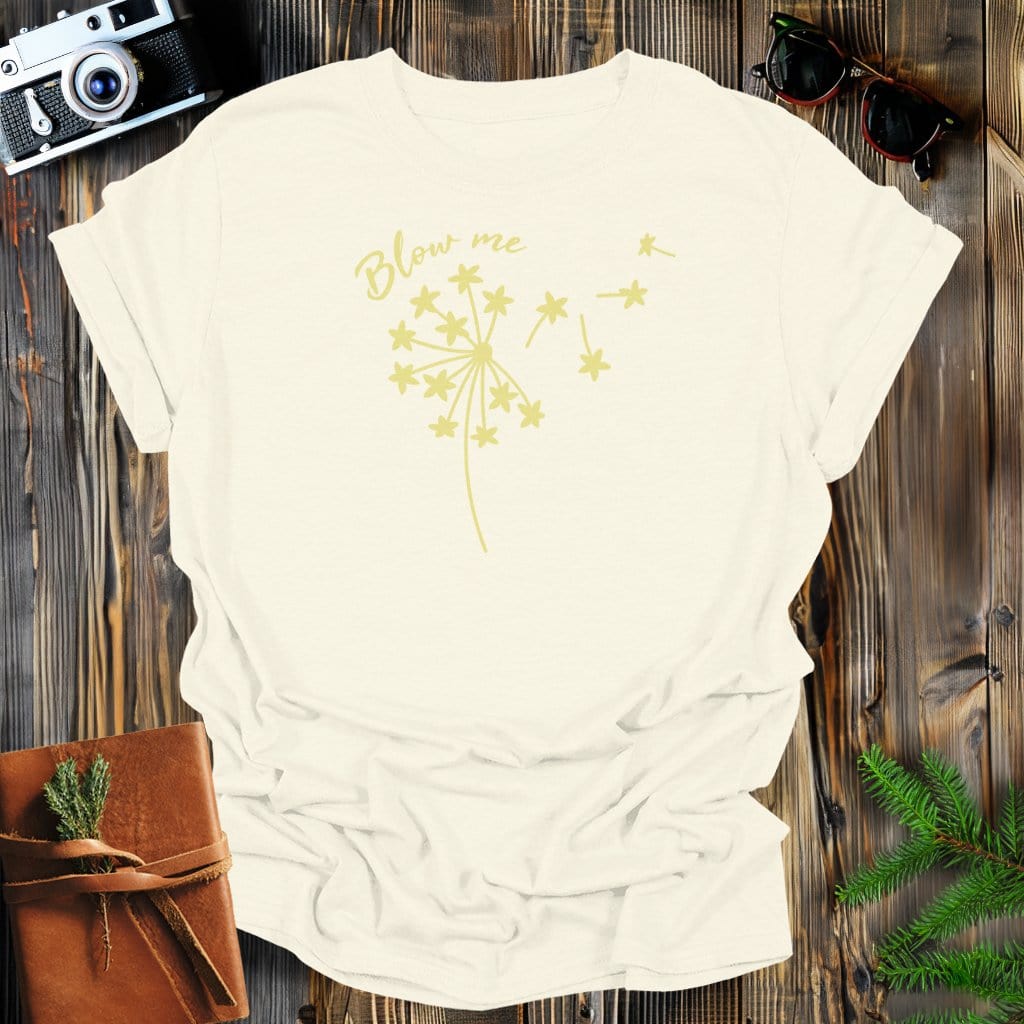 MyDesigns Physical Item Natural / S Dandelion Blow Me T-Shirt