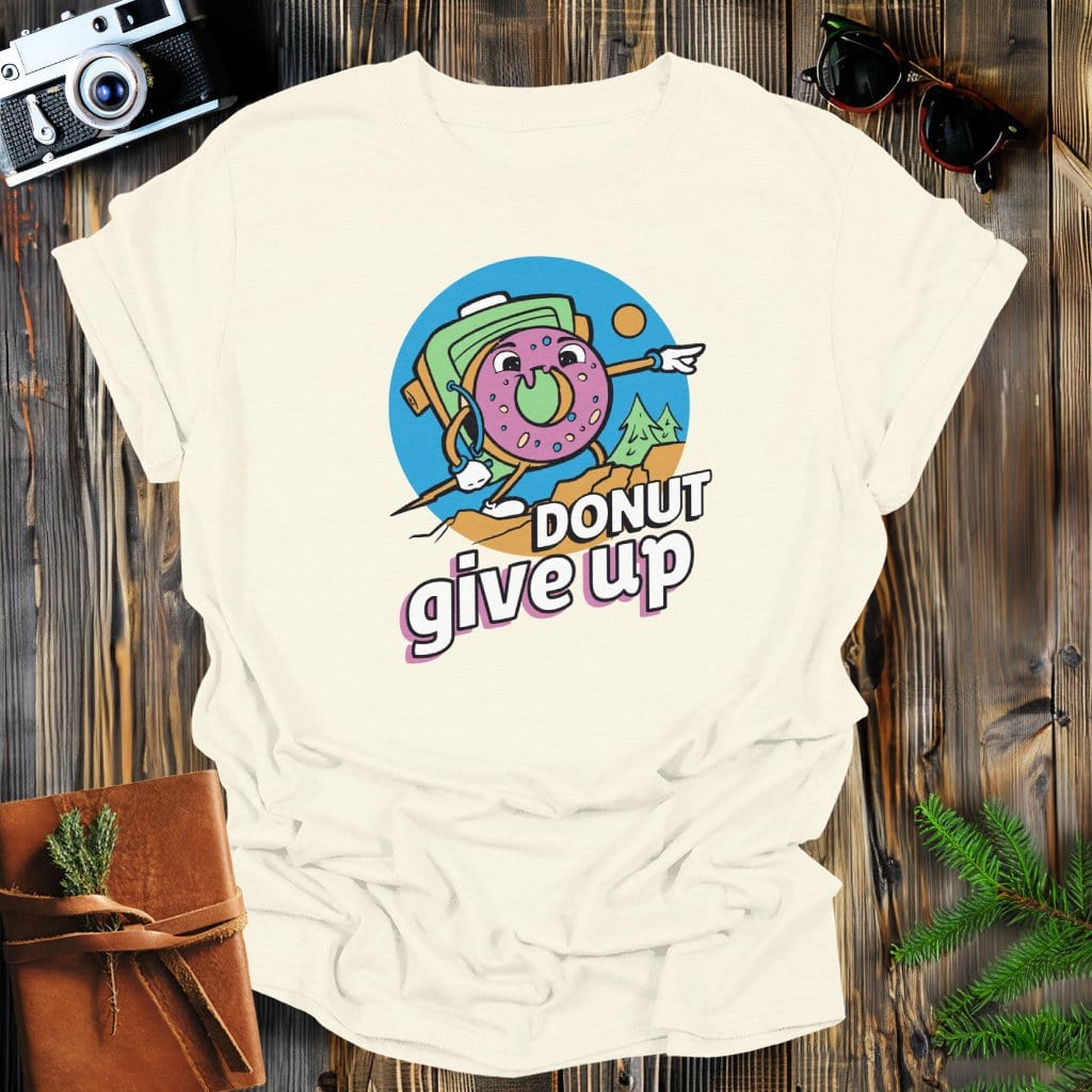 MyDesigns Physical Item Natural / S Donut Give Up Hiking T-Shirt