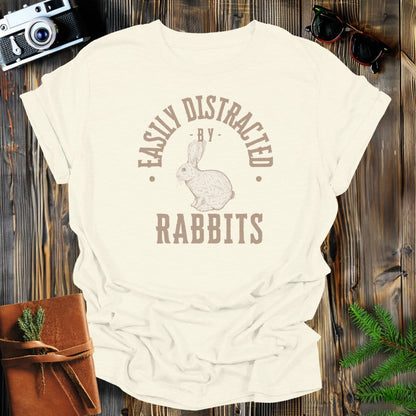 MyDesigns Physical Item Natural / S Easily Distracted By Rabbits T-Shirt