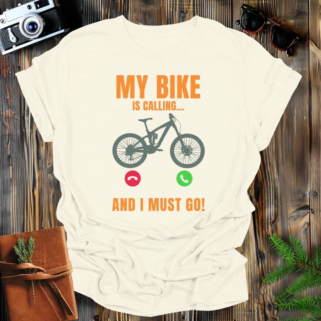 MyDesigns Physical Item Natural / S My Bike Is Calling And I Must Go T-Shirt