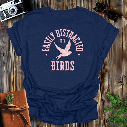 MyDesigns Physical Item Navy / S Easily Distracted By Birds T-Shirt