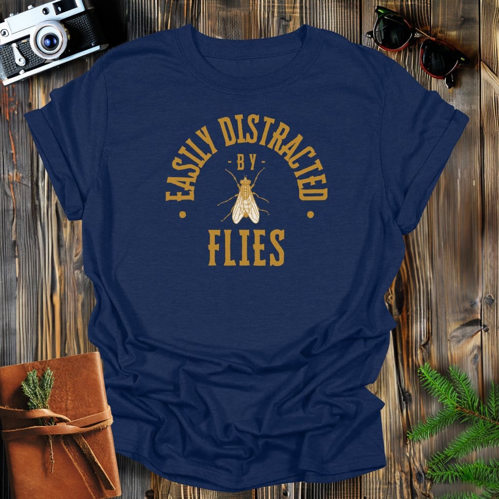 MyDesigns Physical Item Navy / S Easily Distracted By Flies T-Shirt