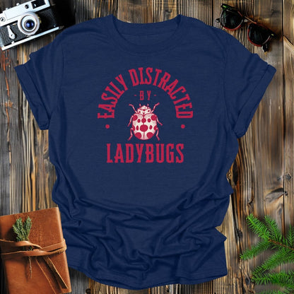 MyDesigns Physical Item Navy / S Easily Distracted By Ladybugs T-Shirt