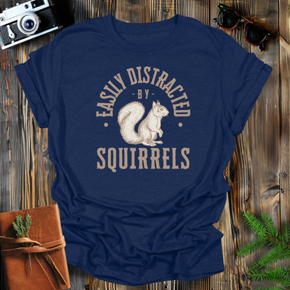 MyDesigns Physical Item Navy / S Easily Distracted By Squirrels T-Shirt