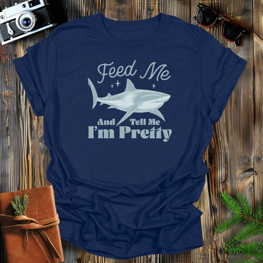 MyDesigns Physical Item Navy / S Feed Me and Tell Me I'm Pretty Shark T-Shirt