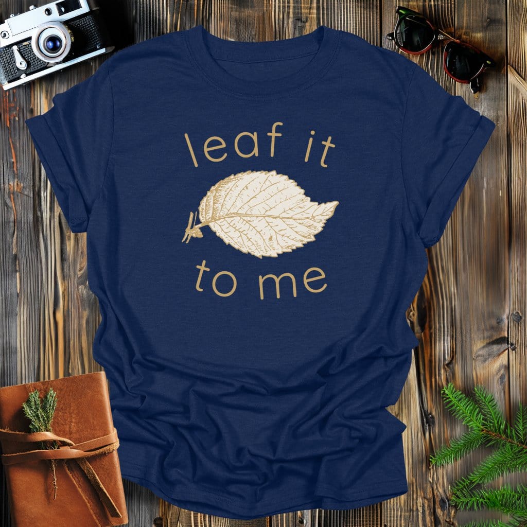 MyDesigns Physical Item Navy / S Leaf It To Me T-Shirt