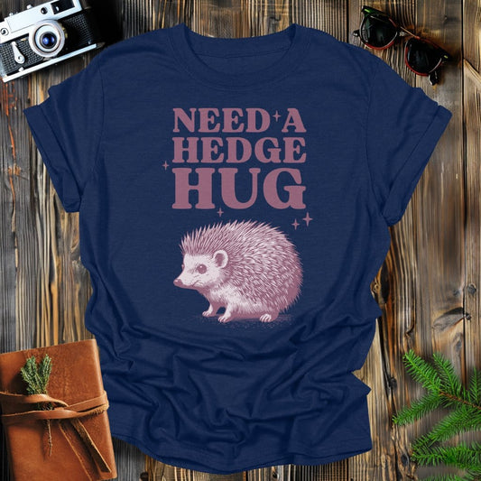 MyDesigns Physical Item Navy / S Need a Hedge Hug T-Shirt