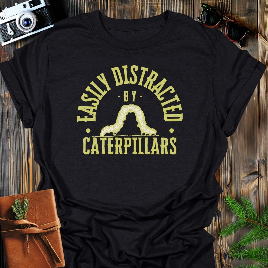 Distracted by Caterpillars T-Shirt In S / Black Lightweight adventure tee for outdoor lovers Perfect for hiking camping or road trips Made from soft breathable cotton for all-day comfort Ideal for nature lovers and adventurers FAYO Threads outdoor apparel remember Fun Awaits You Outside