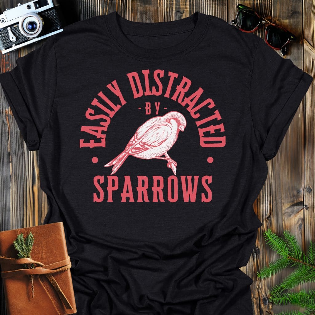 Distracted by Sparrows T-Shirt In S / Black Lightweight adventure tee for outdoor lovers Perfect for hiking camping or road trips Made from soft breathable cotton for all-day comfort Ideal for nature lovers and adventurers FAYO Threads outdoor apparel remember Fun Awaits You Outside