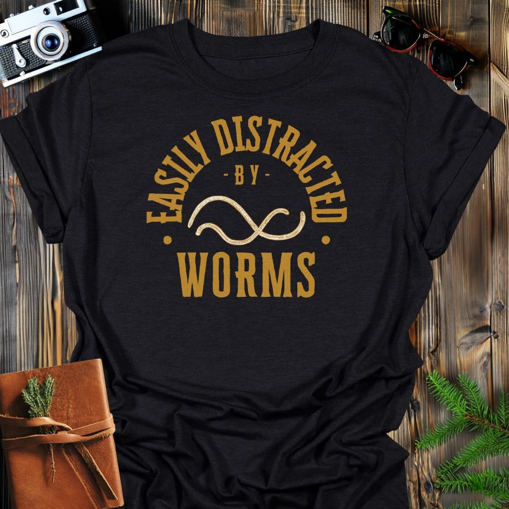 Distracted By Worms T-Shirt In S / Black Lightweight adventure tee for outdoor lovers Perfect for hiking camping or road trips Made from soft breathable cotton for all-day comfort Ideal for nature lovers and adventurers FAYO Threads outdoor apparel remember Fun Awaits You Outside