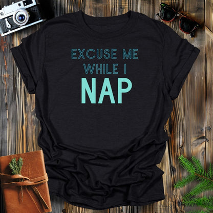 MyDesigns Physical Item S / Black Excuse Me Nap T-Shirt