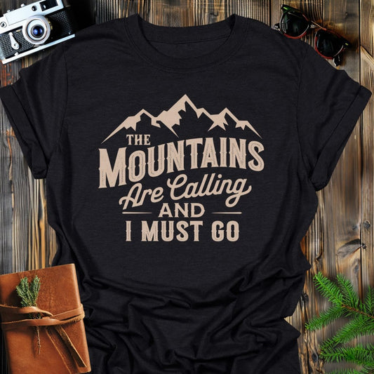 MyDesigns Physical Item S / Black I Must Go Mountains T-Shirt