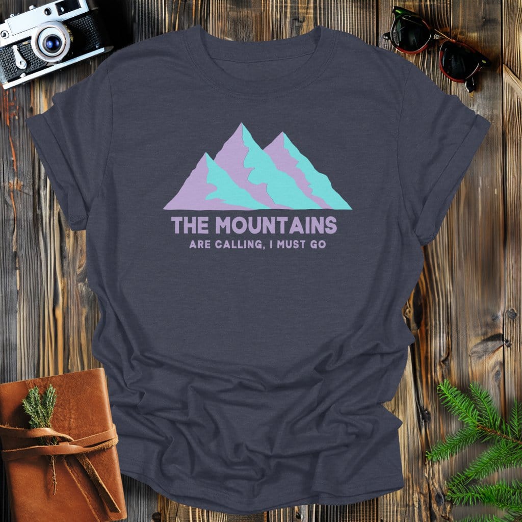 MyDesigns Physical Item S / Dark Heather I Must Go to the Mountains T-Shirt