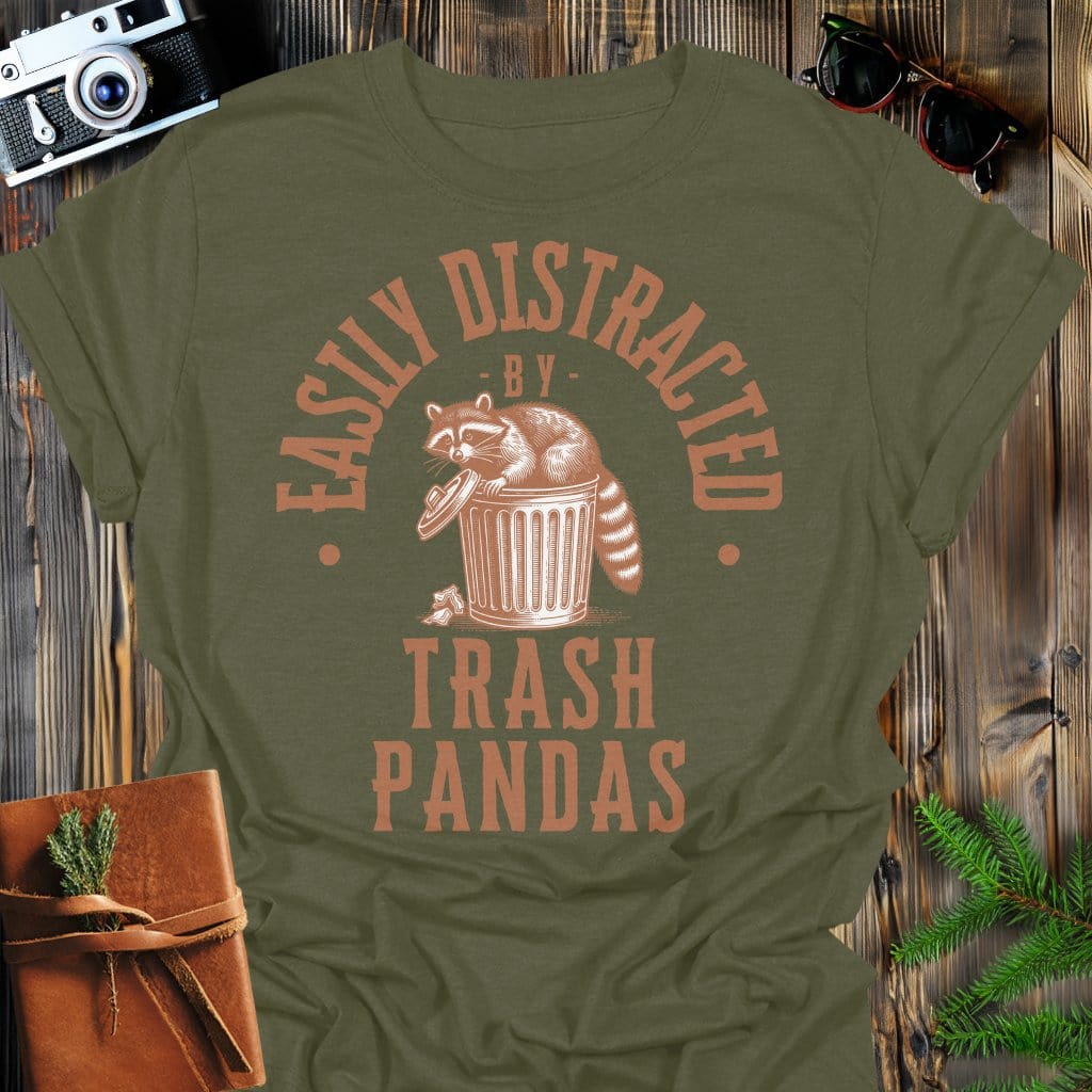 Distracted by Trash Pandas T-Shirt In S / Military Green Lightweight adventure tee for outdoor lovers Perfect for hiking camping or road trips Made from soft breathable cotton for all-day comfort Ideal for nature lovers and adventurers FAYO Threads outdoor apparel remember Fun Awaits You Outside
