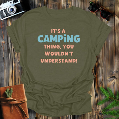 MyDesigns Physical Item S / Military Green It's A Camping Thing T-Shirt