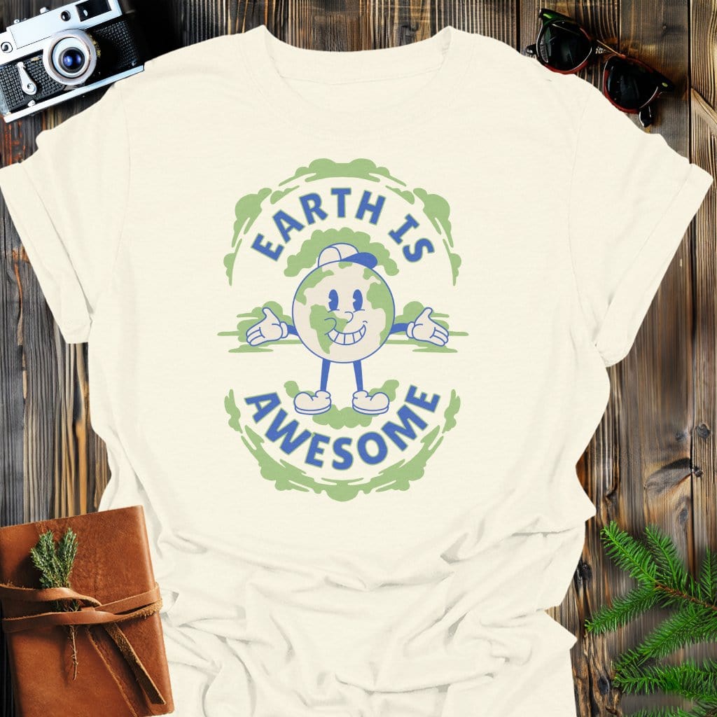 Earth Is Awesome T-Shirt In Natural / S Lightweight adventure tee for outdoor lovers Perfect for hiking camping or road trips Made from soft breathable cotton for all-day comfort Ideal for nature lovers and adventurers FAYO Threads outdoor apparel remember Fun Awaits You Outside